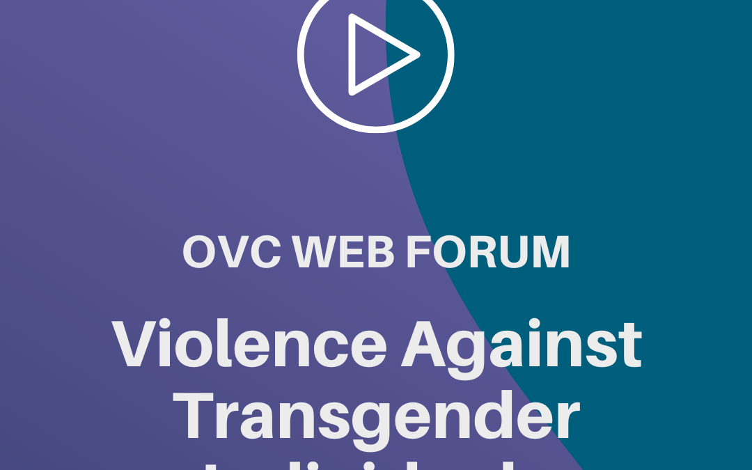 OVC Web Forum: Violence Against Transgender Individuals