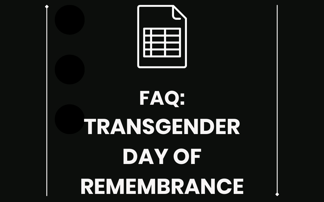 FAQ: Transgender Day of Remembrance
