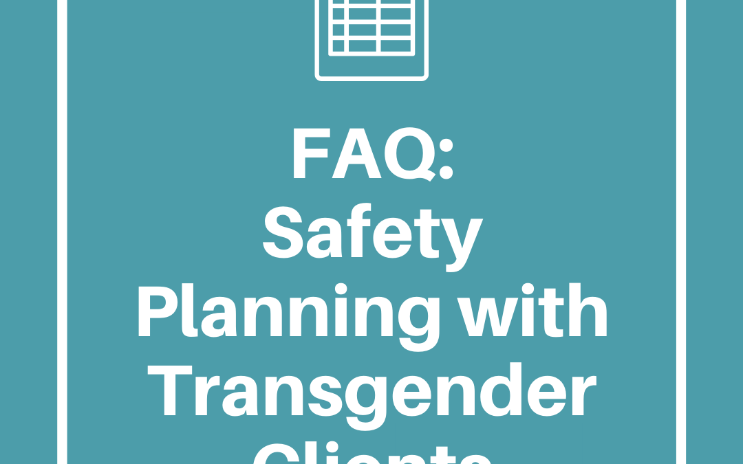 FAQ: Safety Planning with Transgender Clients