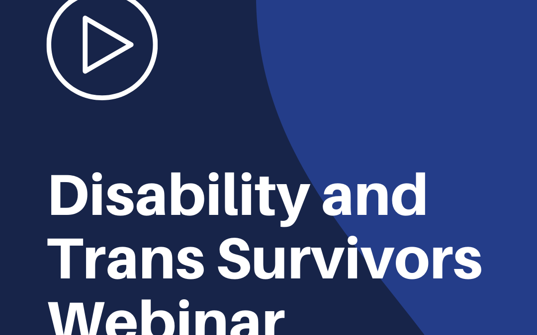 Disability and Transgender Survivors Webinar