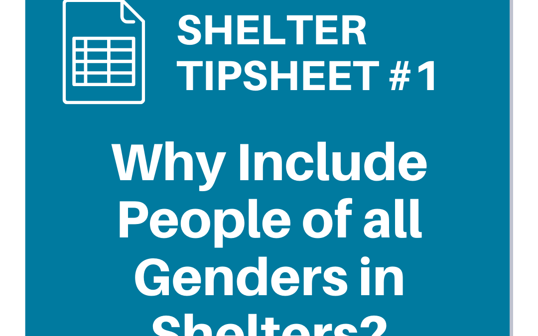 Shelter Tipsheet #1: Why Include People of all Genders in Shelters?