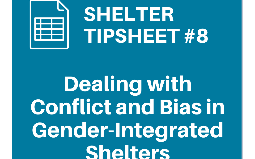 Shelter Tipsheet #8: Dealing with Conflict and Bias in Gender-Integrated Shelters