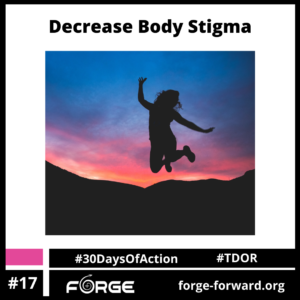 Decrease Body Stigma (Day 17)