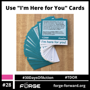 Use “I’m Here for You” Cards (Day 28)
