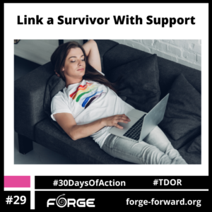 Link a Trans Survivor with Support and Information (Day 29)