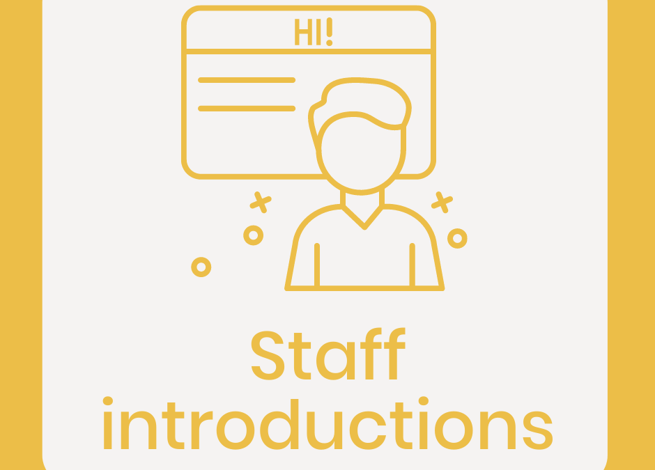 Staff introductions
