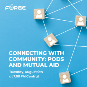 Connecting with Community: Pods and Mutual Aid
