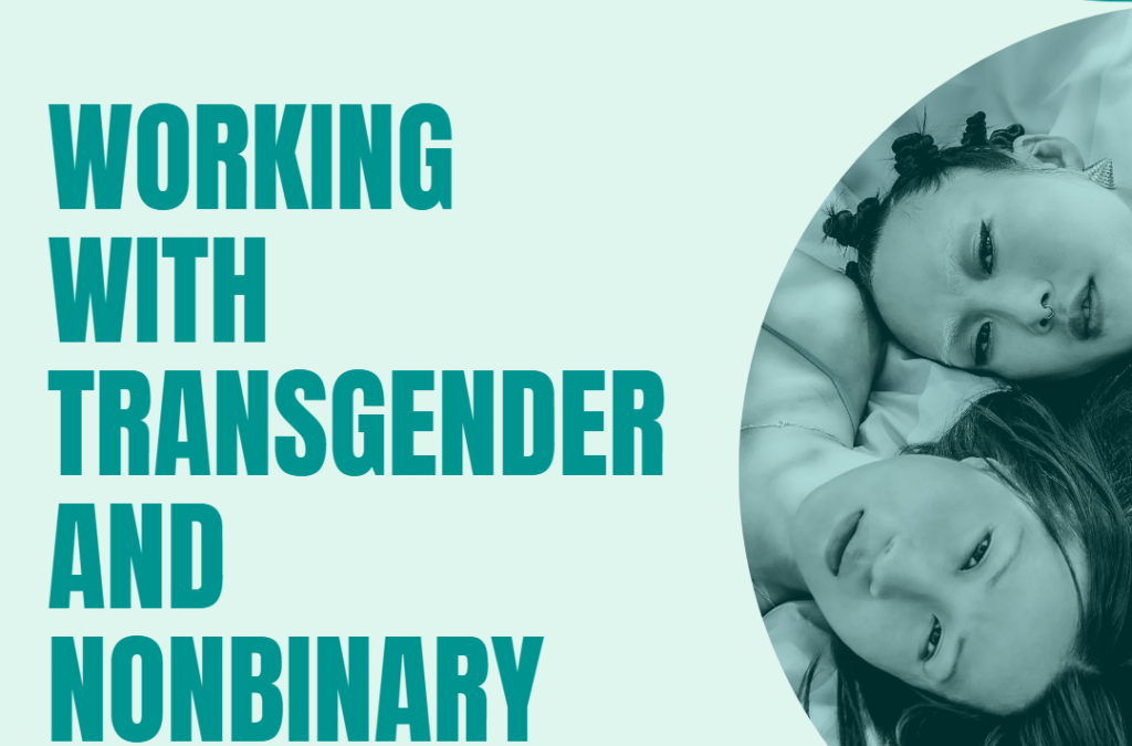 Working with Transgender & Nonbinary Individuals