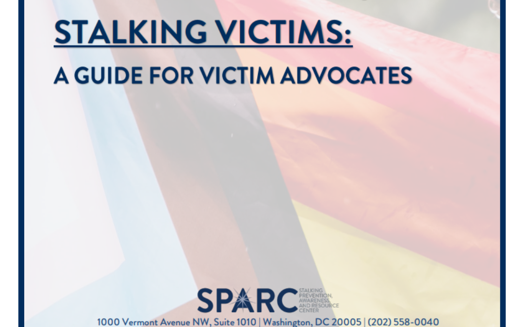 Supporting LGBTQ+ Stalking Victims: A Guide for Victim Advocates (SPARC)