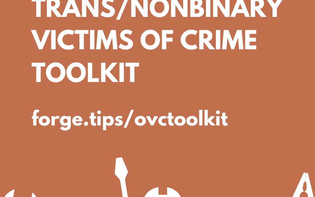 FORGE is Creating a Transgender/Nonbinary Victims of Crime Toolkit