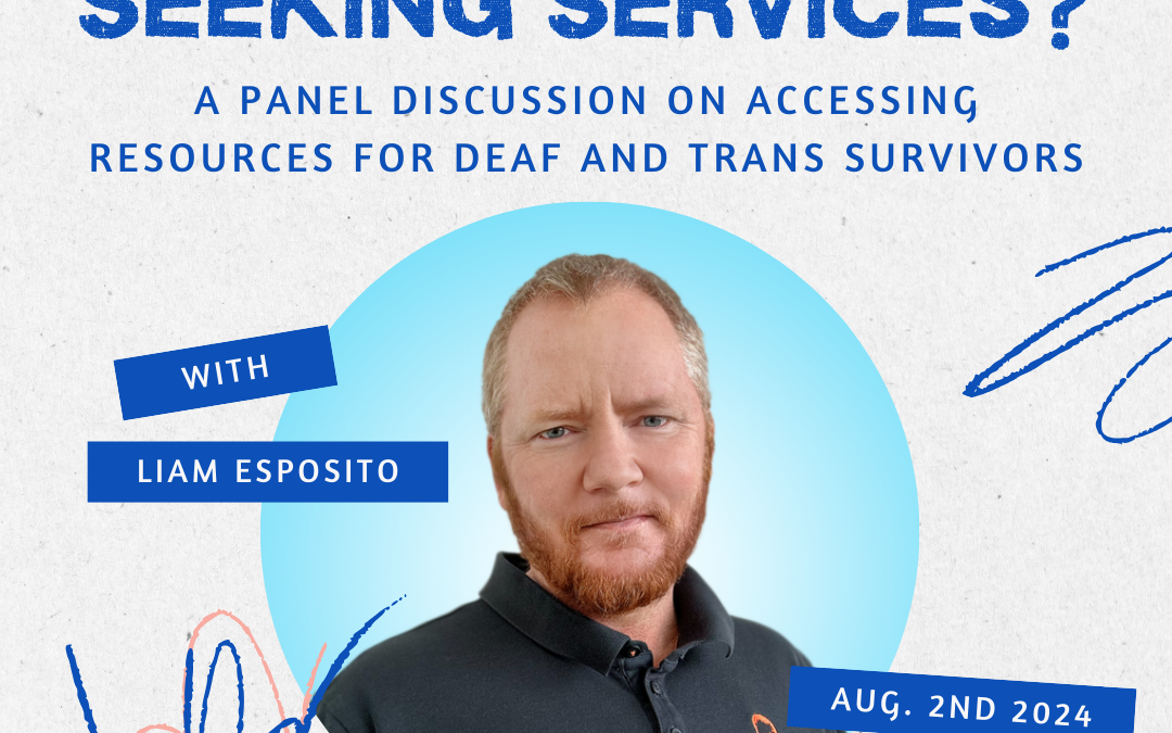 Deaf, Trans, and Seeking Services? A Panel Discussion on Accessing Resources for Deaf and Trans Survivors