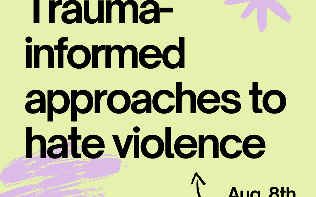 Trauma-informed approaches to hate violence