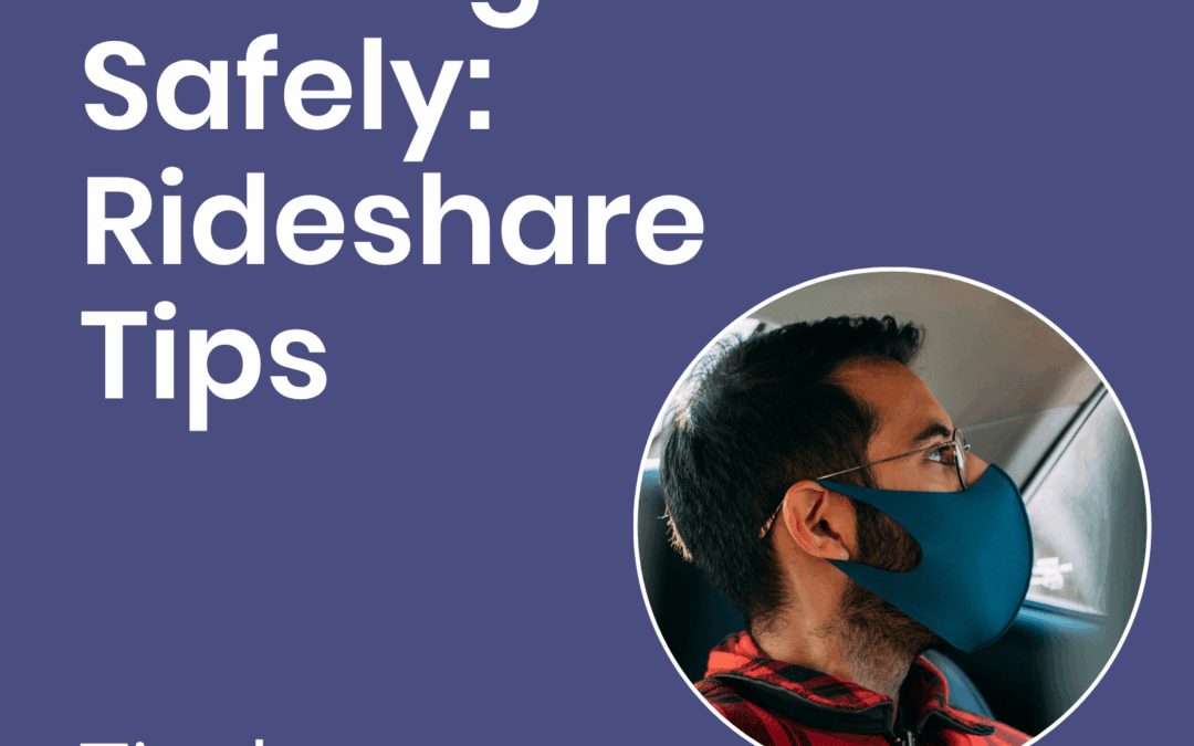Getting There Safely: Rideshare Tips