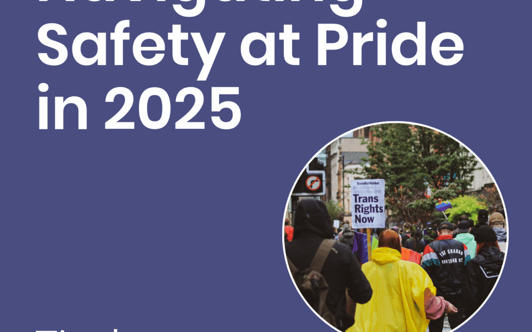 Navigating Safety at Pride in 2025