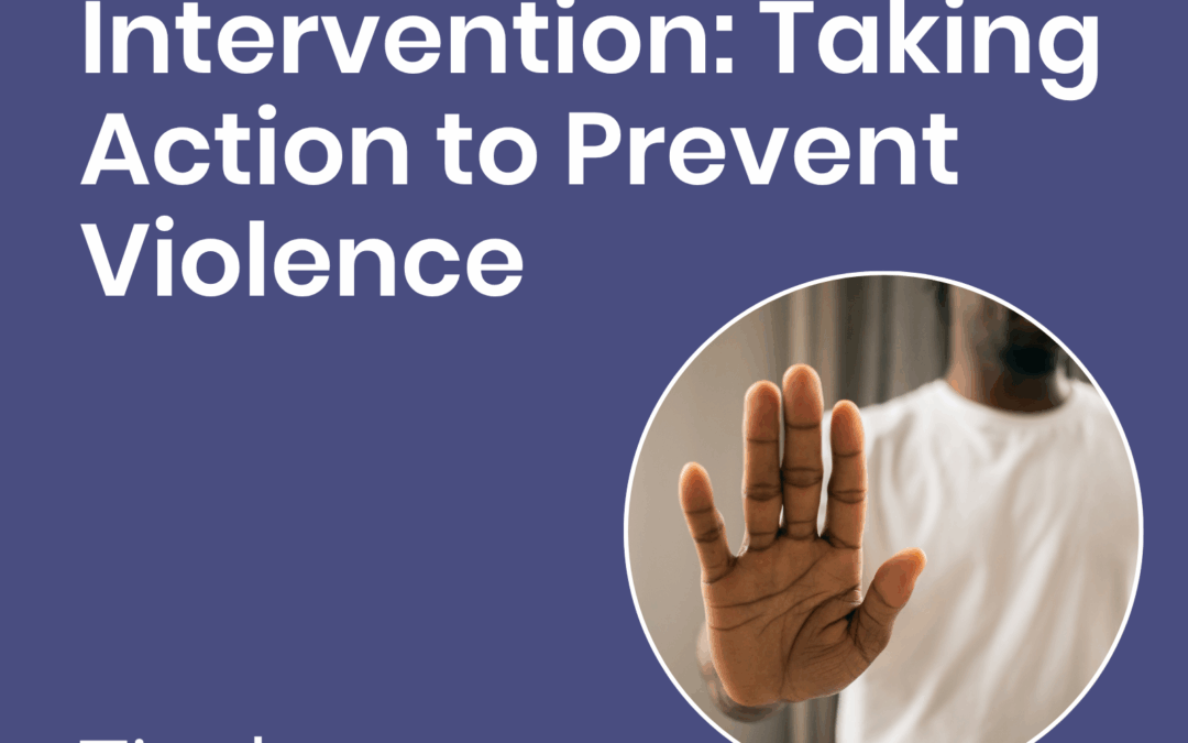 Bystander Intervention: Taking Action to Prevent Violence